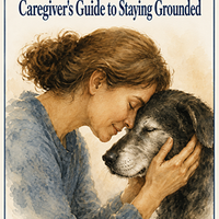 Caregiver's Guide to Staying Grounded